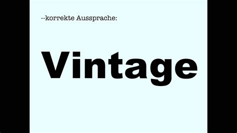 vintage aussprache|antique sprache.